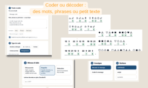 Codez ou décodez des mots, phrases ou textes, en choisissant le type de code